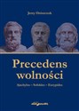 Precedens wolności. Ajschylos-Sofokles-Eurypides - Jerzy Oniszczuk