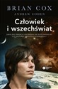 Człowiek i wszechświat - Brian Cox, Andrew Cohen