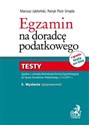 Egzamin na doradcę podatkowego Zgodne z uchwałą Państwowej Komisji Egzaminacyjnej do Spraw Doradztwa Podatkowego z 5.04.2011 r.