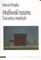 Możliwość rozumu Ćwiczenia z metafizyki - Marcin Poręba