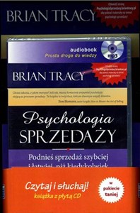 Psychologia sprzedaży Podnieś sprzedaż szybciej i łatwiej, niż kiedykolwiek uznawałeś za możliwe