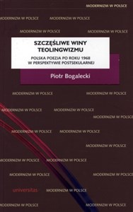 Szczęśliwe winy teolingwizmu Polska poezja po roku 1968 w perspektywie postsekularnej