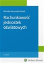 Rachunkowość jednostek oświatowych - Monika Kaczurak-Kozak