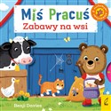 Miś Pracuś. Zabawy na wsi