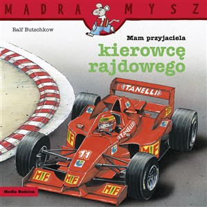 Mądra Mysz. Mam przyjaciela kierowcę rajdowego - Księgarnia Niemcy (DE)