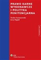 Prawo karne wykonawcze i polityka penitencjarna - Teodor Szymanowski, Jerzy Migdał