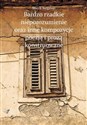 Bardzo rzadkie nieporozumienie oraz inne kompozycje poezją i prozą konstruowane - Marek Biegalski