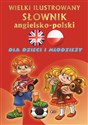 Wielki ilustrowany słownik angielsko-polski - Opracowanie Zbiorowe