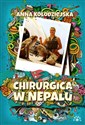 Chirurgica w Nepalu - Anna Kołodziejska