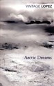 Arctic Dreams - Barry Lopez