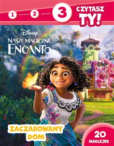 1 2 3 czytasz ty! Poziom 3 Zaczarowany dom Disney Nasze magiczne Encanto