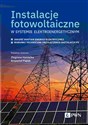 Instalacje fotowoltaiczne w systemie elektroenergetycznym Jakość dostaw energii elektrycznej. Warunki techniczne przyłączenia instalacji PV