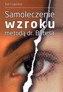 Samoleczenie wzroku metodą dr Batesa - Księgarnia UK