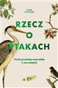 Rzecz o ptakach Ptaki powiedzą nam wiele o nas samych