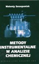 Metody instrumentalne w analizie chemicznej - Walenty Szczepaniak