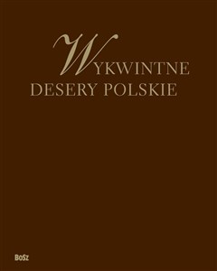 Wykwintne desery polskie 