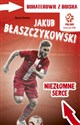 Jakub Błaszczykowski Niezłomne serce - Marcin Rosłoń