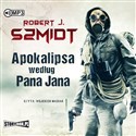 [Audiobook] CD MP3 Apokalipsa według Pana Jana - Robert J. Szmidt
