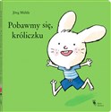 Pobawmy się króliczku - Jörg Mühle