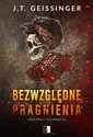 Bezwzględne pragnienia Tom 2 - J.T. Geissinger