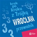 Krok po kroku z Trójką. Wrocław. Przewodnik (książka audio) - Joanna Mielewczyk-Gaweł, Krystian Hanke