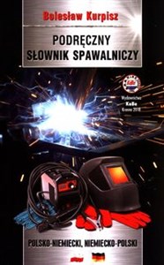 Podręczny słownik spawalniczy polsko-niemiecki niemiecko-polski - Księgarnia UK