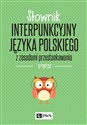 Słownik interpunkcyjny języka polskiego z zasadami przestankowania PWN