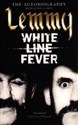 Lemmy: White Line Fever - Lemmy Kilmister