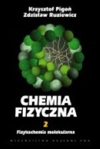 Chemia fizyczna Tom 2 Fizykochemia molekularna - Księgarnia UK