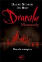 Dracula Nieumarły - Dacre Stoker, Ian Holt