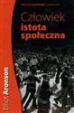 Człowiek istota społeczna - Elliot Aronson, Joshua Aronson