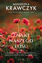 Znaki naszego losu - Agnieszka Krawczyk