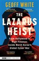 The Lazarus Heist  - Geoff White