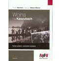 Wojna na Kaszubach + CD Pamięć polskich i niemieckich świadków - Roland Borchers, Katarzyna Madoń-Mitzner