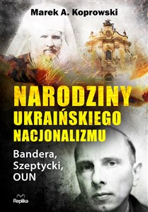 Narodziny ukraińskiego nacjonalizmu Bandera, Szeptycki, OUN - Księgarnia Niemcy (DE)