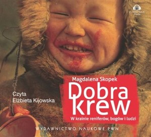 [Audiobook] Dobra krew W krainie reniferów bogów i ludzi