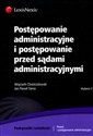 Postępowanie administracyjne i postępowanie przed sądami administracyjnymi