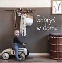 Gabryś w domu