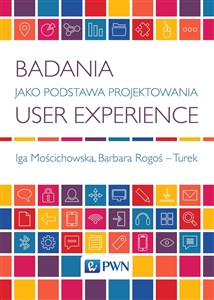 Badania jako podstawa projektowania User Experience