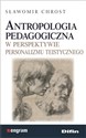 Antropologia pedagogiczna w perspektywie personalizmu teistycznego