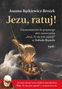 Jezu, ratuj! wyd. 2  - Joanna Bątkiewicz-Brożek