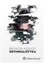 Kryminalistyka - Brunon Hołyst