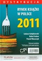 Rynek książki w Polsce 2011 Dystrybucja - Łukasz Gołębiewski, Kuba Frołow, Paweł Waszczyk