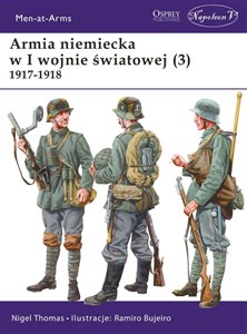 Armia niemiecka w I wojnie światowej 1917-1918. Tom 3 - Księgarnia UK