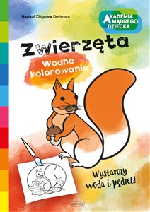 Zwierzęta. Wodne kolorowanie. Akademia mądrego dziecka