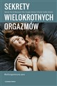 Sekrety wielokrotnych orgazmów