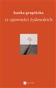 12 opowieści żydowskich - Hanka Grupińska