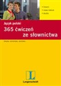 365 ćwiczeń ze słownictwa. Język polski