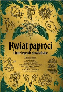 Kwiat paproci i inne legendy słowiańskie  - Księgarnia UK