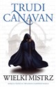 Trylogia Czarnego Maga Księga 3 Wielki Mistrz - Trudi Canavan